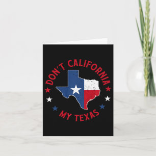 Don’t California My Texas 1 Card