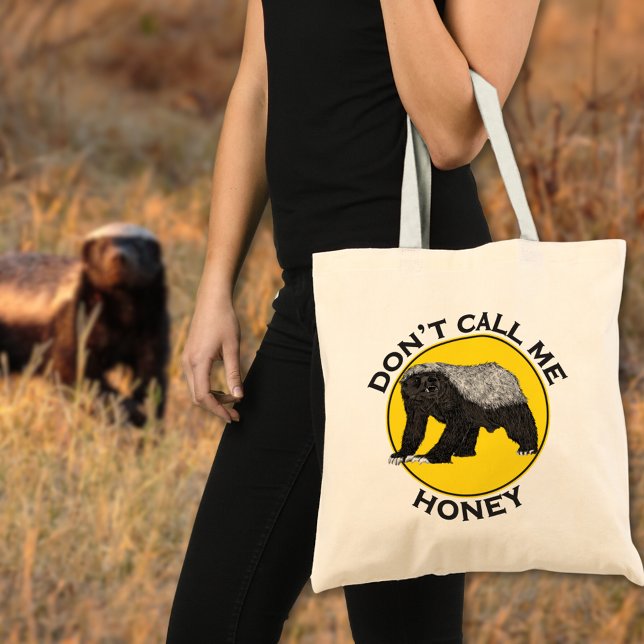 Don’t Call Me Honey Funny Honey Badger Quote Tote Bag (Honey badger funny quote tote bag )