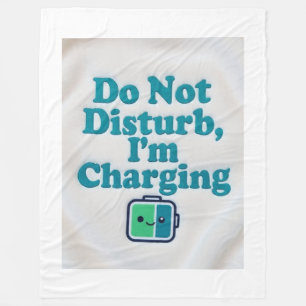 Don’t Disturb I’m Charging Funny Cosy Blanket