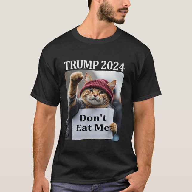 Don t Eat Me Cats For Trump 2024 T-Shirt (Front)