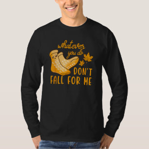 Don t Fall For Me Fall Leaves Nurse CNA Patient Tr T-Shirt