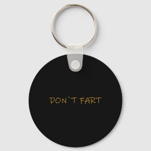 Don`t Fart Gym Sport Bodybuilding Protein Workout Key Ring