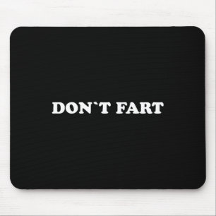 Don`t Fart Gym Sport Bodybuilding Protein Workout Mouse Mat