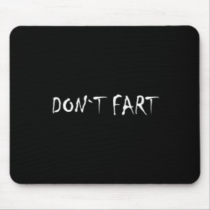 Don`t Fart Gym Sport Bodybuilding Protein Workout Mouse Mat