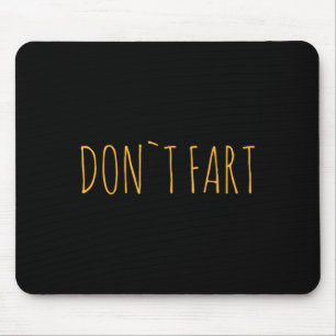 Don`t Fart Gym Sport Bodybuilding Protein Workout  Mouse Mat