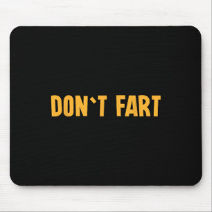 Don`t Fart Gym Sport Bodybuilding Protein Workout Mouse Mat