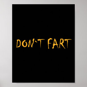 Don`t Fart Gym Sport Bodybuilding Protein Workout  Poster