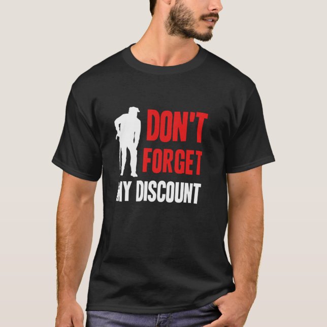 Don t Forget My Discount Funny Old People Gag Long T-Shirt (Front)