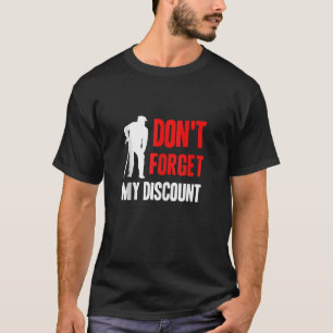 Don t Forget My Discount Funny Old People Gag Tank
