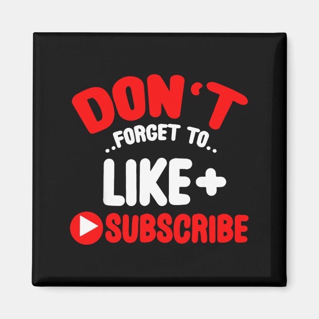 Don’t Forget To Like And Subscribe Social Media In Magnet (Front)