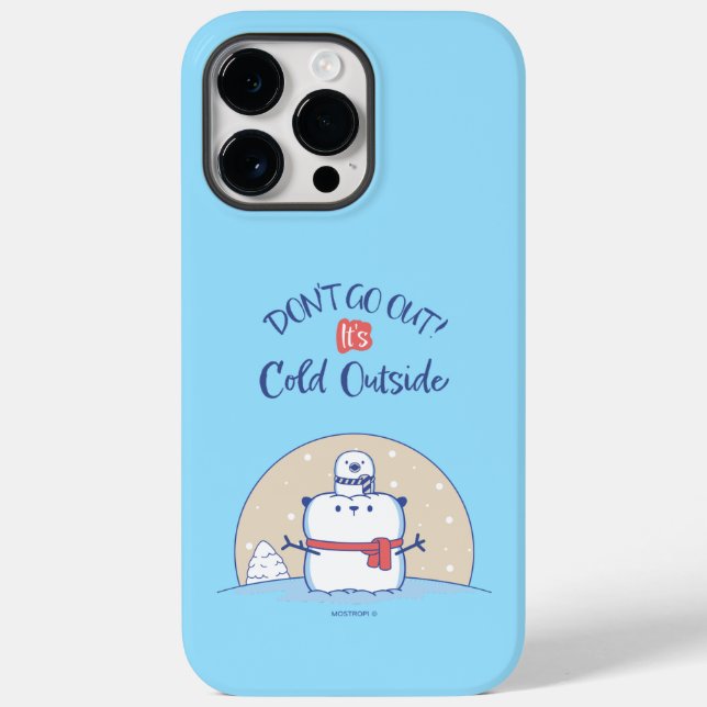 Don´t go out! It´s Cool Outside |  Case-Mate iPhone Case (Back)