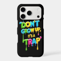 Don’t Grow Up, It’s a Trap | Funny Quote T-Shirt, 