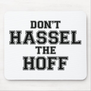 DON´T HASSEL THE HOFF MOUSE MAT