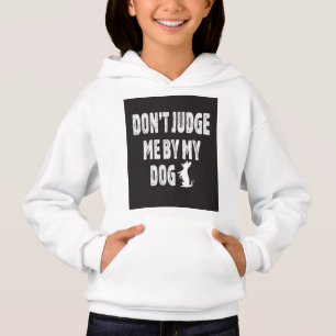 Don’t judge me by my dog
