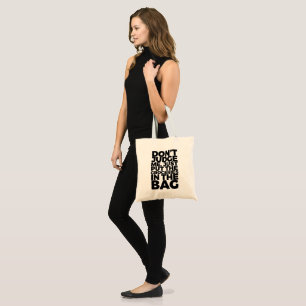 Don’t Judge Me Tote Bag
