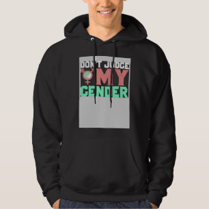 Don t Judge My Gender Gay LGBT Hoodie