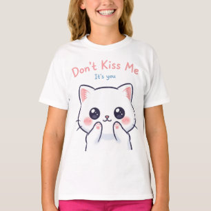 Don’t Kiss Me Kawaii Cat Illustration Cute Funny T-Shirt