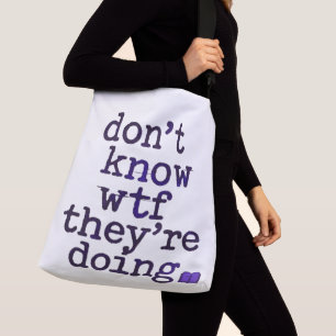 Don’t Know WTF They’re Doing – Indie Sleaze Vibe Crossbody Bag