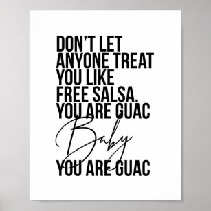 Don’t Let Anyone Treat You Like Free Salsa... Poster
