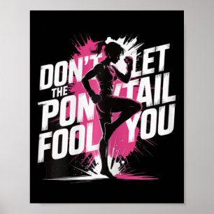 Don’t Let The Ponytail Fool You Kickboxing Fighter Poster