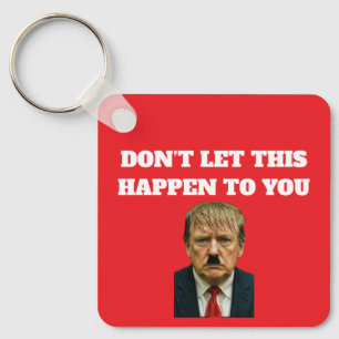 Don’t Let This Happen to You Keychain