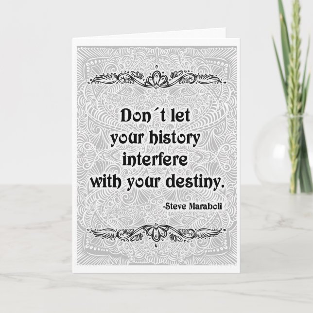 Don´t let your history - Positive Quote´s Card (Front)