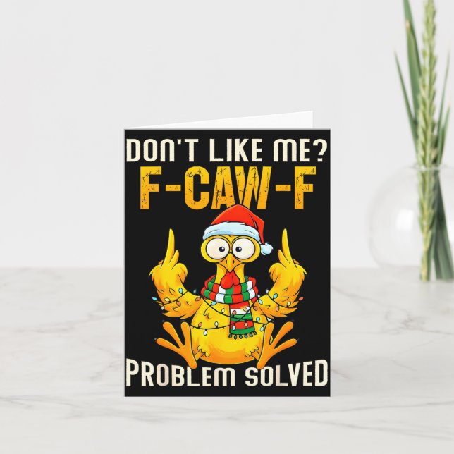 Don’t Like Me F-caw-f Problem Solved Sarcastic Chi Card (Front)