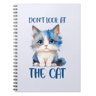 Don’t Look at the Cat – Adorable Bluish Kitten Notebook