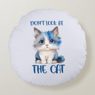 Don’t Look at the Cat – Adorable Bluish Kitten Round Cushion