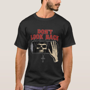 Don’t Look Back Grim Reaper Shirt – Scary Hallowee