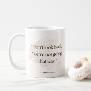 Don’t Look Back Quote Mug – Add Name 