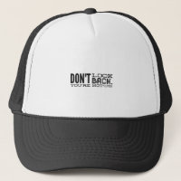 Don´t look back, you´re not going this way