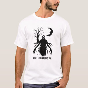 Don’t Look Behind You Halloween T-Shirt – Spooky 