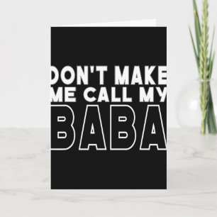 Don&# t Make Me Call My Toddler Grandpa Fathers D Card
