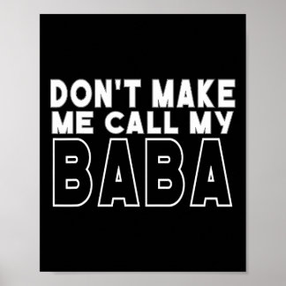 Don&#; t Make Me Call My Toddler Grandpa Fathers D Poster
