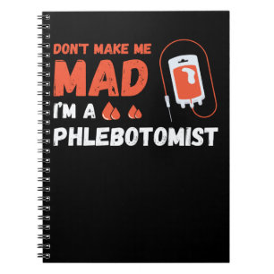 Don t Make Me Mad Nurse Phlebotomy Doctor Phleboto Notebook