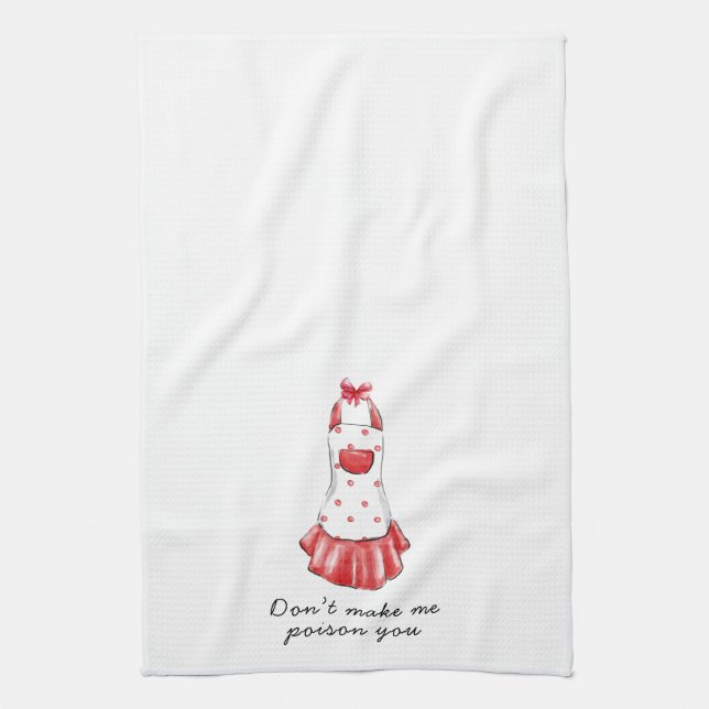 Don’t Make Me Poison You Apron Tea Towel (Vertical)