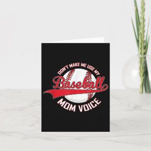 Don’t Make Me Use My Baseball Mom Voice Baseball M Card