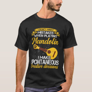 Don t Make Mistakes Playing Mandolin Musician Play T-Shirt