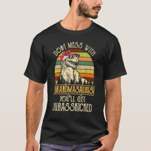 Don’t Mess With Grandmasaurus Funny Grandma Vintag T-Shirt
