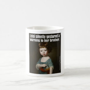 Don’t Mess With Leisl Coffee Mug