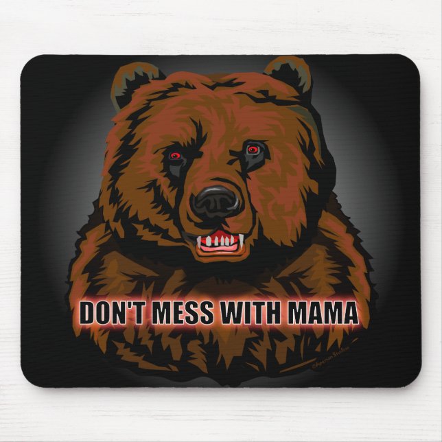DON"T MESS WITH MAMA  - Mouse Pad (Front)