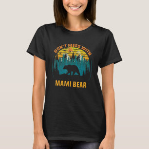 don t mess with MAMI bear vintage Retro T-Shirt