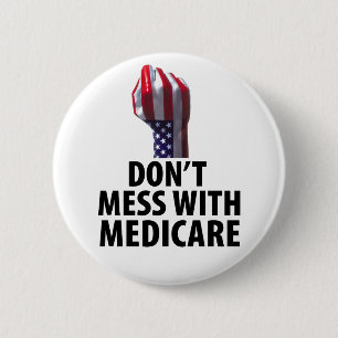 Don’t Mess with Medicare 6 Cm Round Badge