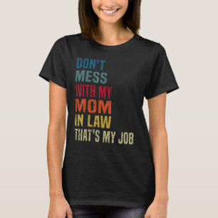 Don t Mess with My Mum in Law Retro Family tee
