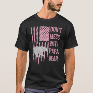 Don t Mess with papa Bear USA American Flag father T-Shirt