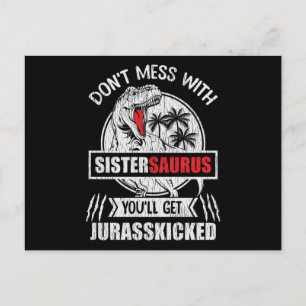 Don’t Mess With Sistersaurus Funny Sister Gift Postcard