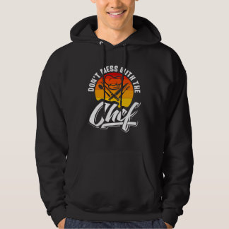 Don t Mess With The Chef Retro Food  Cooking  1 Hoodie