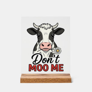 Don’t Moo Me Funny Cow Vintage Engraving Acrylic Sign