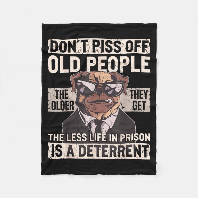 Don´t Off Old People Funny Birthday Dog Graphic Fo Fleece Blanket (Front)
